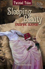 Twisted Tales Sleeping Beauty: Vampire Slayer