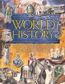 2000 Things You Should Know About World History