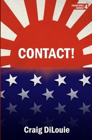 Contact!: a novel of the Pacific War (Crash Dive) (Volume 4)