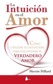 La intuicion en el amor (Spanish Edition)