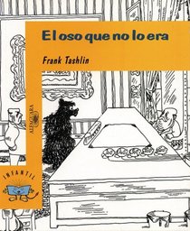 El oso que no lo era/ The Bear That Wasn't (Spanish Edition)