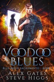 Voodoo Blues (Blue Moon Investigations: Sacramento, Bk 1)