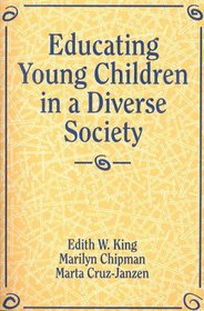 Educating Young Children in a Diverse Society