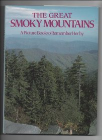Picture Book to Remember Her By : Great Smokey Mountains (A Picture Book to Remember Her By)