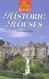 Explore Britain's Historic Houses (AA Illustrated Reference)