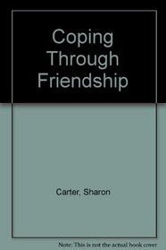 Coping Through Friendship (Coping)