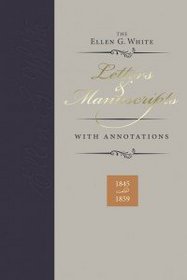 Ellen G. White Letters & Manuscripts with Annotations