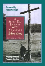 A Seven Day Journey With Thomas Merton