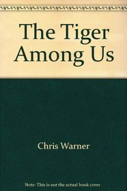 The Tiger Among Us