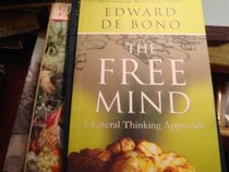 The Free Mind a Lateral Thinking Approach
