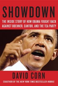 Showdown: The Inside Story of How Obama Fought Back Against Boehner, Cantor, and the Tea Party