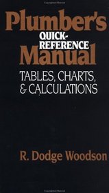 Plumber's Quick-Reference Manual: Tables, Charts, and Calculations