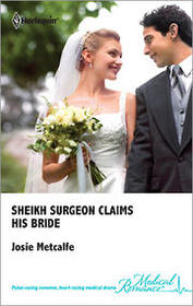 Sheikh Surgeon Claims His Bride (Brides of Penhally Bay, Bk 10) (Harlequin Medical, No 507)