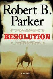 Resolution (Virgil Cole and Everett Hitch, Bk 2)