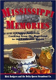 Mississippi Memories: Classic American Cooking from the Heartland to the Mississippi Bayou