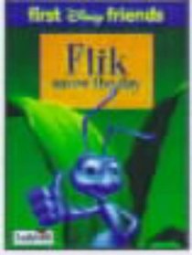 Flik Saves the Day (First Disney Friends)