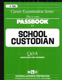 School Custodian (Career Examination Series : C 799)
