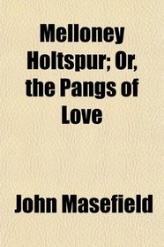 Melloney Holtspur; Or, the Pangs of Love