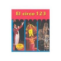 El Circo 1 2 3 / Circus 123 (Heinemann Lee Y Aprende/Heinemann Read and Learn (Spanish)) (Spanish Edition)