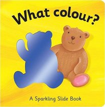What Colour? (Sparkling Slide Books)