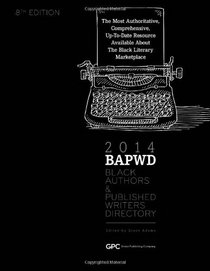 Black Authors & Published Writers Directory 2014: Black Literary Marketplace (Black Author and Punblished Writers Directory)