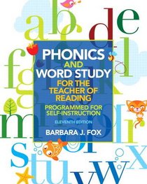 Phonics and Word Study for the Teacher of Reading: Programmed for Self-Instruction (11th Edition)
