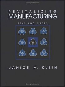 Revitalizing Manufacturing: Text and Cases