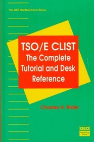 Tso/E Clist: The Complete Tutorial and Desk Reference
