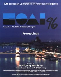 ECAI 1996 - Proceedings of the 12th European  Conference on Artificial Intelligence on August 11-16 1996, Budapest, Hungary