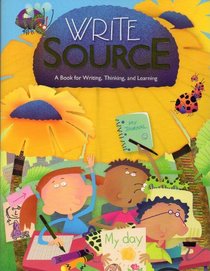 Write Source: A Book for Writing, Thinking and Learning Grade 2 (New Generation)