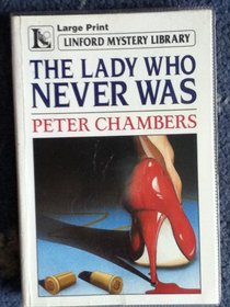 The Lady Who Never Was (Linford Mystery Library (Large Print))