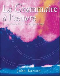 La Grammaire  l'oeuvre : Media Edition (with Quia)