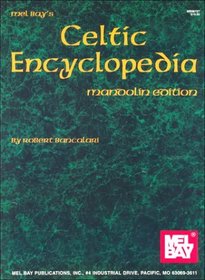 Mel Bay's Celtic Encyclopedia: Mandolin Edition