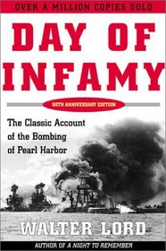 Day of Infamy: The Classic Account of the Bombing of Pearl Harbor