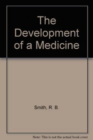 The Development of a Medicine