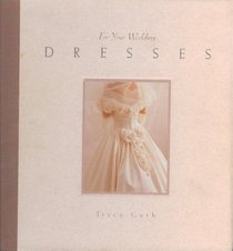 Dresses: For Your Wedding (For Your Wedding Series)