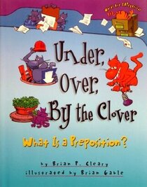 Under, Over, By the Clover: What Is a Preposition?