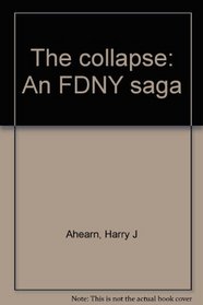 The collapse: An FDNY saga