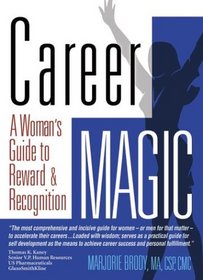 Career MAGIC: A Woman's Guide to Reward & Recognition