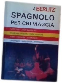 Berlitz - Spagnolo Per Chi Viaggia (Spanish Edition)