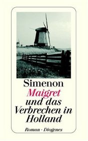 Maigret und das Verbrechen in Holland.