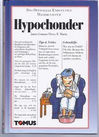 Das offizielle endgltige Handbuch fr den Hypochonder.