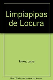 Limpiapipas de locura (Spanish Edition)