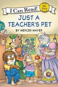 Little Critter: Just a Teacher's Pet (My First I Can Read)