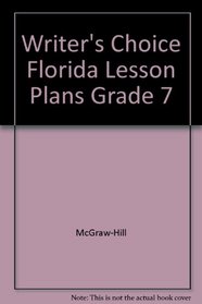 Writer's Choice Florida Lesson Plans Grade 7