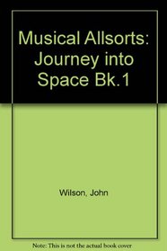Musical Allsorts: Journey into Space Bk.1
