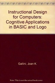 Instructional Design for Computers: Cognitive Applications in Basic and Logo