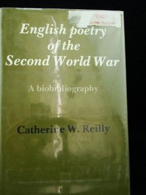 English Poetry of the Second World War: A Biobibliography