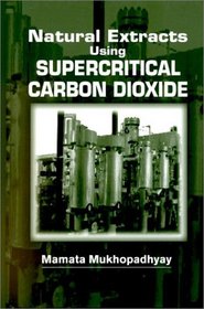 Natural Extracts Using Supercritical Carbon Dioxide