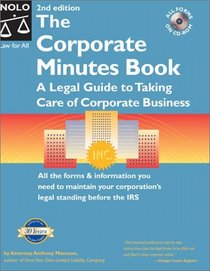 The Corporate Minutes Book: A Legal Guide to Taking Care of Corporate Business
